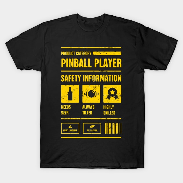 Pinball Player Safety Information T-Shirt by MeatMan